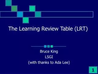 The Learning Review Table (LRT)