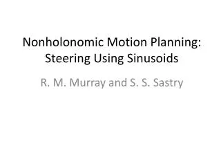 Nonholonomic Motion Planning: Steering Using Sinusoids
