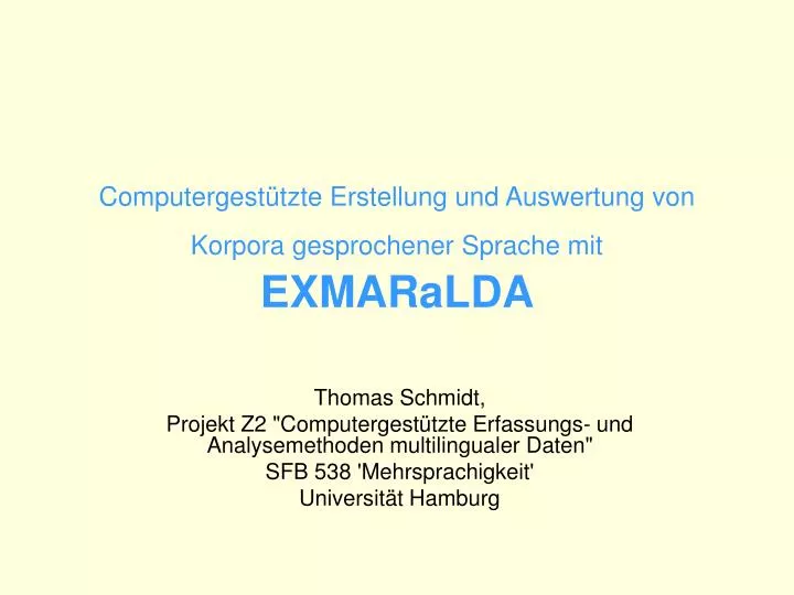 computergest tzte erstellung und auswertung von korpora gesprochener sprache mit exmaralda