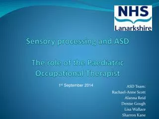 Sensory processing and ASD The role of the Paediatric Occupational Therapist