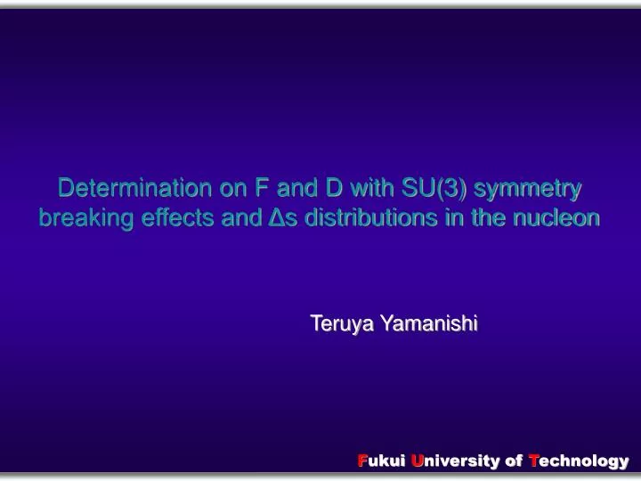 determination on f and d with su 3 symmetry breaking effects and s distributions in the nucleon