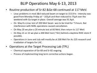 BLIP Operations May 6-13, 2013