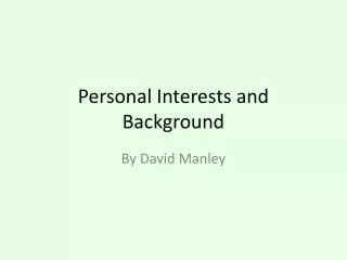 Personal Interests and Background