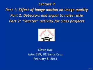 Claire Max Astro 289, UC Santa Cruz February 5, 2013