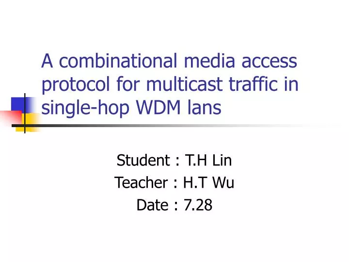 a combinational media access protocol for multicast traffic in single hop wdm lans