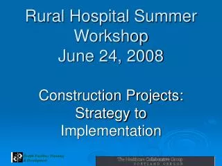 Rural Hospital Summer Workshop June 24, 2008