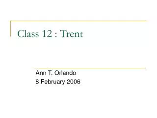 Class 12 : Trent