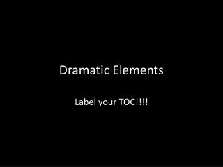 Dramatic Elements