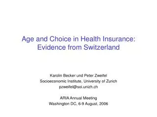 Age and Choice in Health Insurance: Evidence from Switzerland