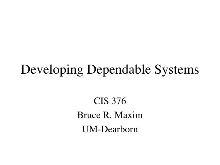 developing dependable systems