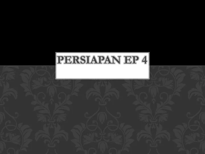 persiapan ep 4