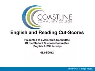 English and Reading Cut-Scores Presented to a Joint Sub-Committee Of the Student Success Committee