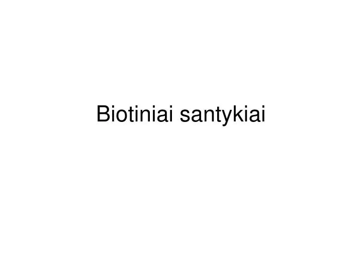 biotiniai santykiai