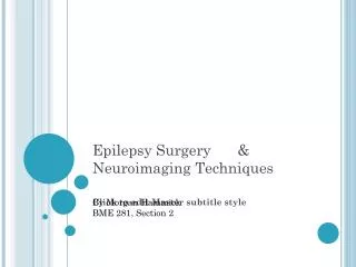 Epilepsy Surgery	 &amp; Neuroimaging Techniques