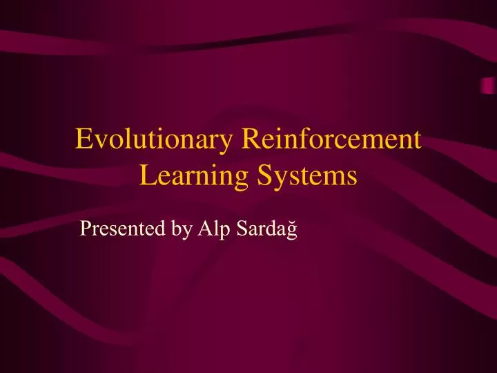 evolutionary reinforcement learning systems