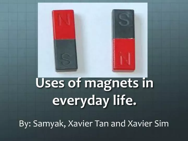 uses of magnets in everyday life
