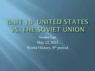 Unit 10- United states vs. the Soviet Union