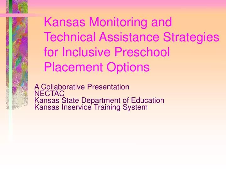 kansas monitoring and technical assistance strategies for inclusive preschool placement options