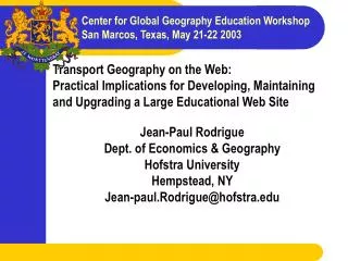 Jean-Paul Rodrigue Dept. of Economics &amp; Geography Hofstra University Hempstead, NY