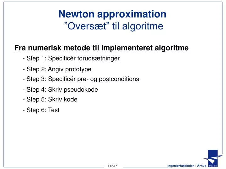 newton approximation overs t til algoritme