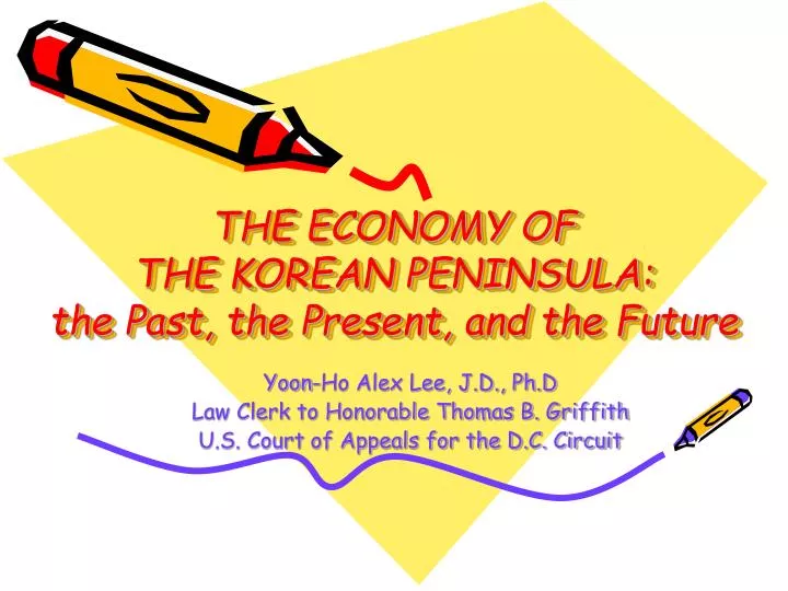 the economy of the korean peninsula the past the present and the future