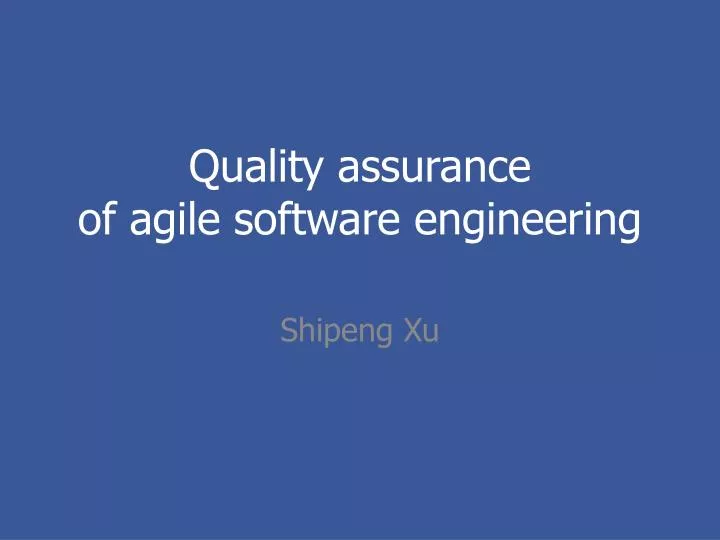 quality assurance of agile software engineering