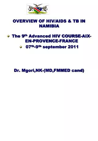 OVERVIEW OF HIV/AIDS &amp; TB IN NAMIBIA