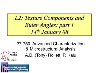 L2: Texture Components and Euler Angles: part 1 14 th January 08