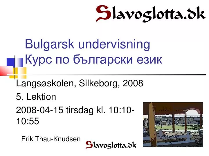 langs skolen silkeborg 2008 5 lektion 2008 04 15 tirsdag kl 10 10 10 55