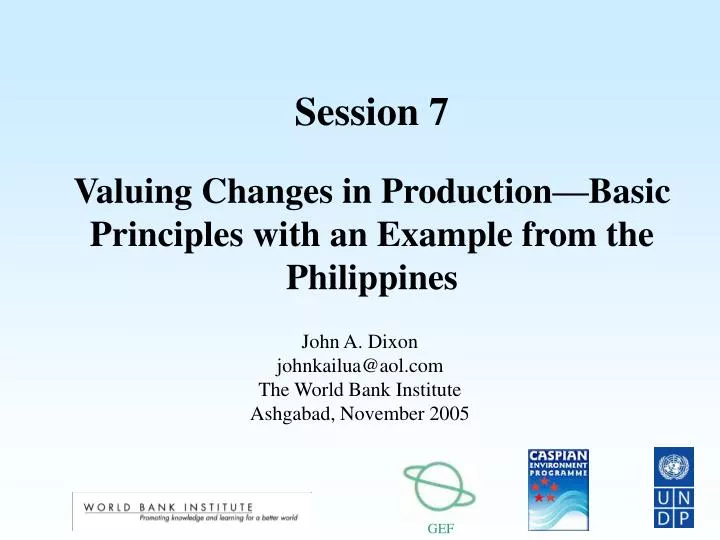 session 7 valuing changes in production basic principles with an example from the philippines