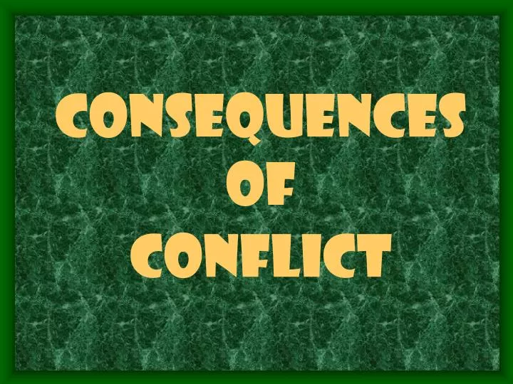 consequences of conflict