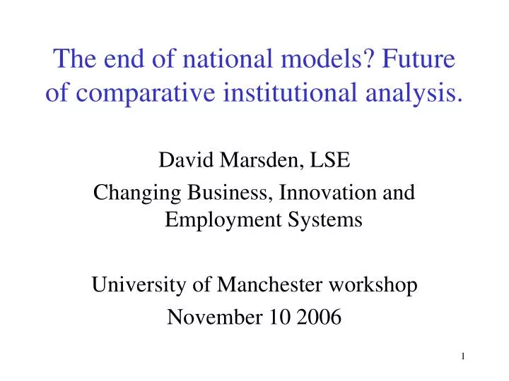 the end of national models future of comparative institutional analysis