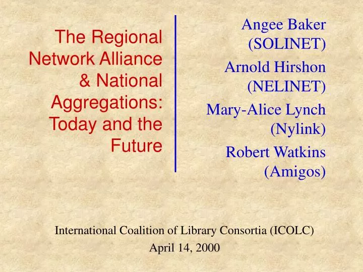 the regional network alliance national aggregations today and the future
