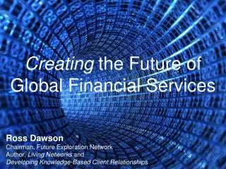 Creating the Future of Global Financial Services