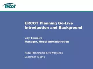 ERCOT Planning Go-Live Introduction and Background
