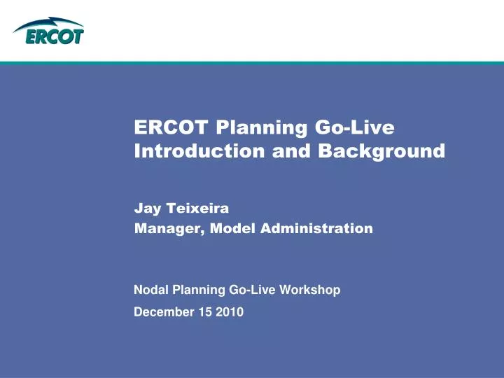 ercot planning go live introduction and background