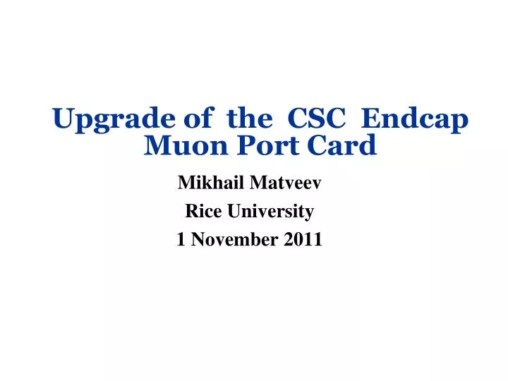 upgrade of the csc endcap muon port card