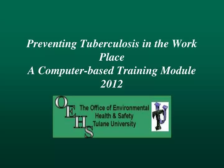 preventing tuberculosis in the work place a computer based training module 2012