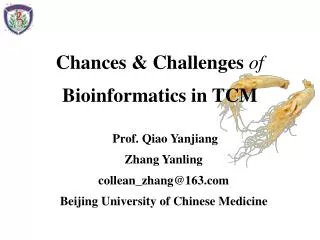 Chances &amp; Challenges of Bioinformatics in TCM