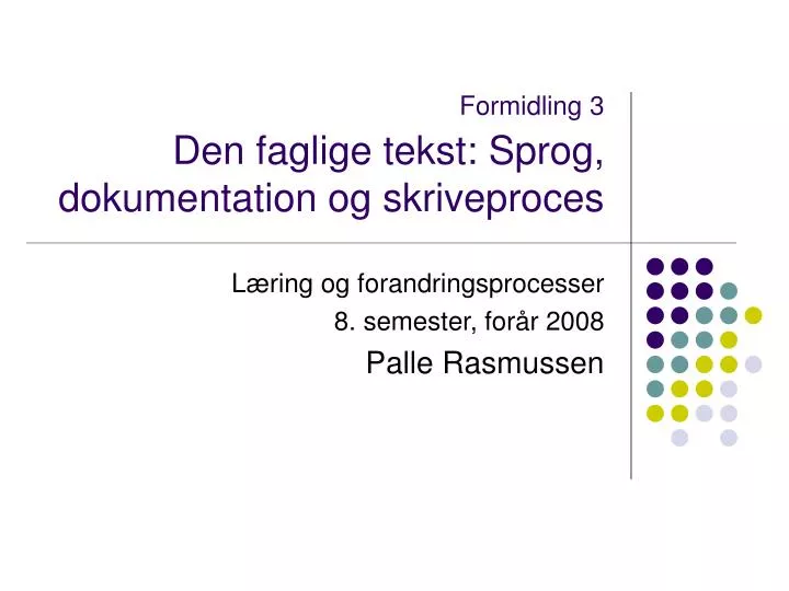 formidling 3 den faglige tekst sprog dokumentation og skriveproces