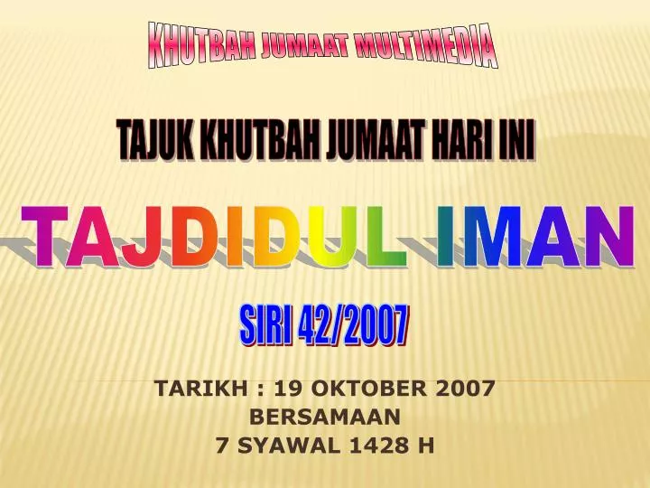 tarikh 19 oktober 2007 bersamaan 7 syawal 1428 h