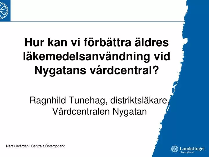 hur kan vi f rb ttra ldres l kemedelsanv ndning vid nygatans v rdcentral