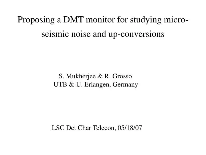 proposing a dmt monitor for studying micro seismic noise and up conversions