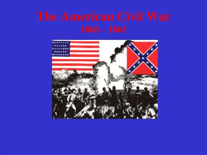 the american civil war 1860 1865