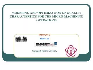 MODELING AND OPTIMIZATION OF QUALITY CHARACTERTICS FOR THE MICRO-MACHINING OPERATIONS