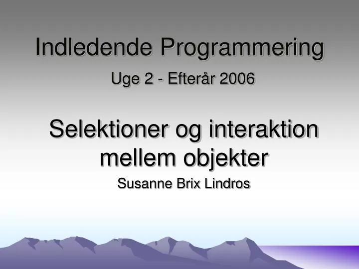 indledende programmering uge 2 efter r 2006