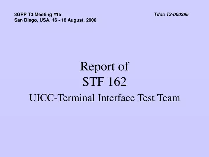 report of stf 162 uicc terminal interface test team
