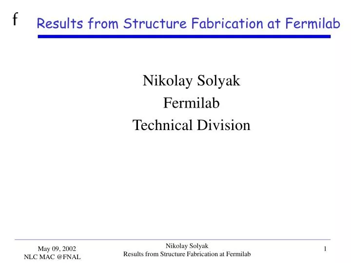 results from structure fabrication at fermilab