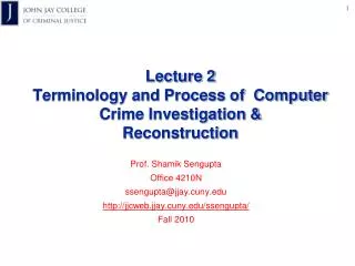 Lecture 2 Terminology and Process of Computer Crime Investigation &amp; Reconstruction