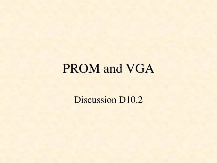 prom and vga